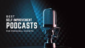 Top 10 Podcasts for Self Improvement self improvement podcast